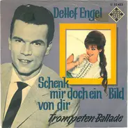 Detlef Engel - Schenk Mir Doch Ein Bild Von Dir / Trompeten-Ballade