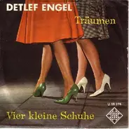 Detlef Engel - Träumen / Vier Kleine Schuhe