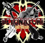 Detonatori - Dirty Heart