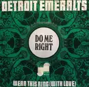 7inch Vinyl Single - Detroit Emeralds - Do Me Right / Wear This Ring (With Love)