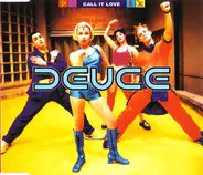 Deuce - Call It Love