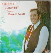 LP - Dewitt Scott - Keepin' It Country ( Almost )