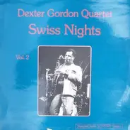 Dexter Gordon - Swiss Nights Vol. 2