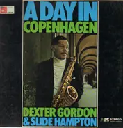 Dexter Gordon & Slide Hampton - A Day In Copenhagen