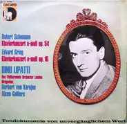 Dinu Lipatti - Schumann / Grieg - Klavierkonzert A-moll Op. 54 / Klavierkonzert A-moll Op. 16