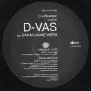D'Influence Presents D-Vas Feat Sarah Anne Webb - Show Me Love
