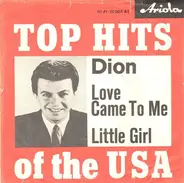 Dion - Love Came To Me / Little Girl