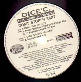 Dice'C feat. Chris' N 'Wesson - Don't Stop' N 'Quit