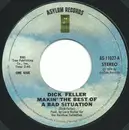 7inch Vinyl Single - Dick Feller - Makin' The Best Of A Bad Situation