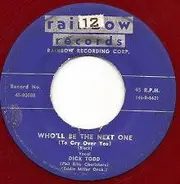 Dick Todd - Daddy's Little Girl / Who'll Be The Next One
