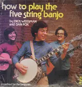 LP - Dick Weissman And Dan Fox - How To Play The Five String Banjo