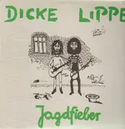 Dicke Lippe - Jagdfieber