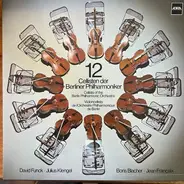 Die 12 Cellisten Der Berliner Philharmoniker , David Funck / Julius Klengel / Boris Blacher / Jean - 12 Cellisten Der Berliner Philharmoniker