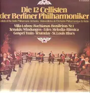 Die 12 Cellisten der Berliner Philharmoniker - Villa-Lobos, Xenakis, Eder