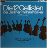 Die 12 Cellisten der Berliner Philharmoniker - Bach, Bernstein, Bartali, Sheriff, Villa-Lobos Vol.2