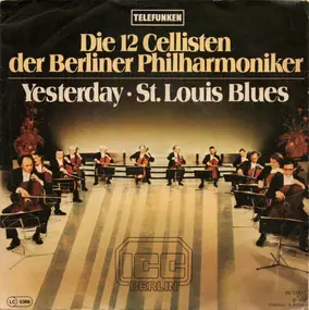 Die 12 Cellisten der Berliner Philharmoniker - Yesterday / St. Louis Blues
