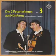 Die 2 Peterlesboum - Die 2 Peterlesboum Aus Nürnberg Nr. 3