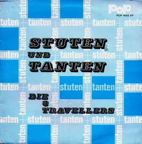 Die 3 Travellers - Stuten Und Tanten