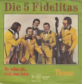 Die 5 Fidelitas - Wir Wollen Alle...(Noch Einen Heben)