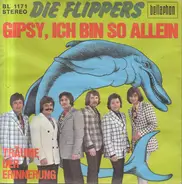 Die Flippers - Gipsy, Ich Bin So Allein