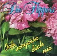 Die Flippers - Ich Vergesse Dich Nie