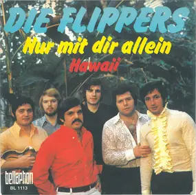 Die Flippers - Nur Mit Dir Allein