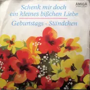 Die Kolibris Und Die Dominos , Ballhausorchester Kurt Beyer - Schenk Mir Doch Ein Kleines Bißchen Liebe / Geburtstagsständchen