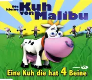 CD Single - Die Kleine Kuh Von Malibu - Eine Kuh Die Hat 4 Beine