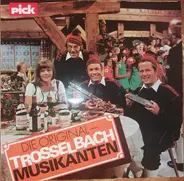 Die Original Trosselbach Musikanten - Die Original-Trosselbach Musikanten