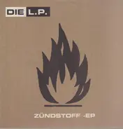 Die L.P. - Zündstoff EP