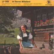 Die lustingen Bergler a.o. - Im Berner Mittelland