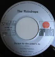 Die Raindrops - Du Bist Für Den Ander'n Da / XY