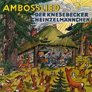 Die Westfälischen Nachtigallen - Ambosslied Der Knesebecker Heinzelmännchen
