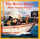 CD - Die Toten Hosen - Unter Falscher Flagge