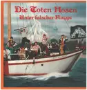 LP - Die Toten Hosen - Unter Falscher Flagge - Uncensored Version