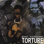 Die Vision - Torture