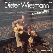 Dieter Wiesmann - Underwägs