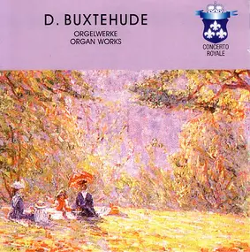 Dietrich Buxtehude - Orgelwerke