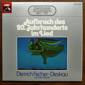 Dietrich Fischer-Dieskau - Aufbruch Des 20.Jahrhunderts Im Lied