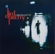 CD - Died Pretty - Every Brilliant Eye