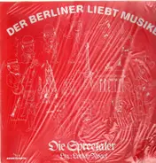 Die Spreetaler - Der Berliner liebt Musike