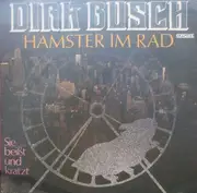 7inch Vinyl Single - Dirk Busch - Hamster Im Rad / Sie Beißt Und Kratzt