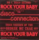 7'' - Disco Connection - Rock Your Baby