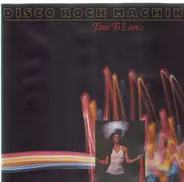 Disco Rock Machine - Time To Love