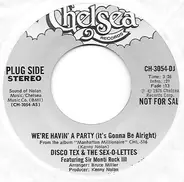 Disco Tex & His Sex-O-Lettes Featuring Sir Monti Rock III - We're Havin' A Party (It's Gonna Be Alright)