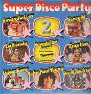 Boney M., Amanda Lear, Sugar Cane a.o. - Super Disco Party 2