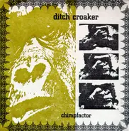 Ditch Croaker - Chimpfactor