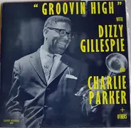Dizzy Gillespie And Charlie Parker - Groovin' High