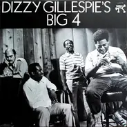 Dizzy Gillespie's Big 4 - Dizzy Gillespie's Big 4