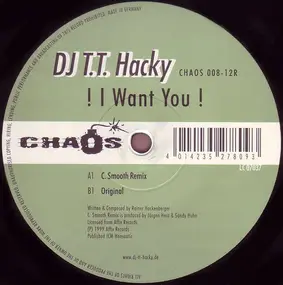 DJ T.T. Hacky - ! I Want You !